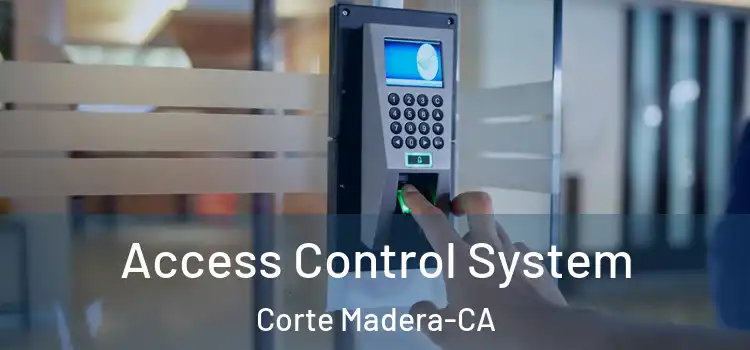  Access Control System Corte Madera-CA